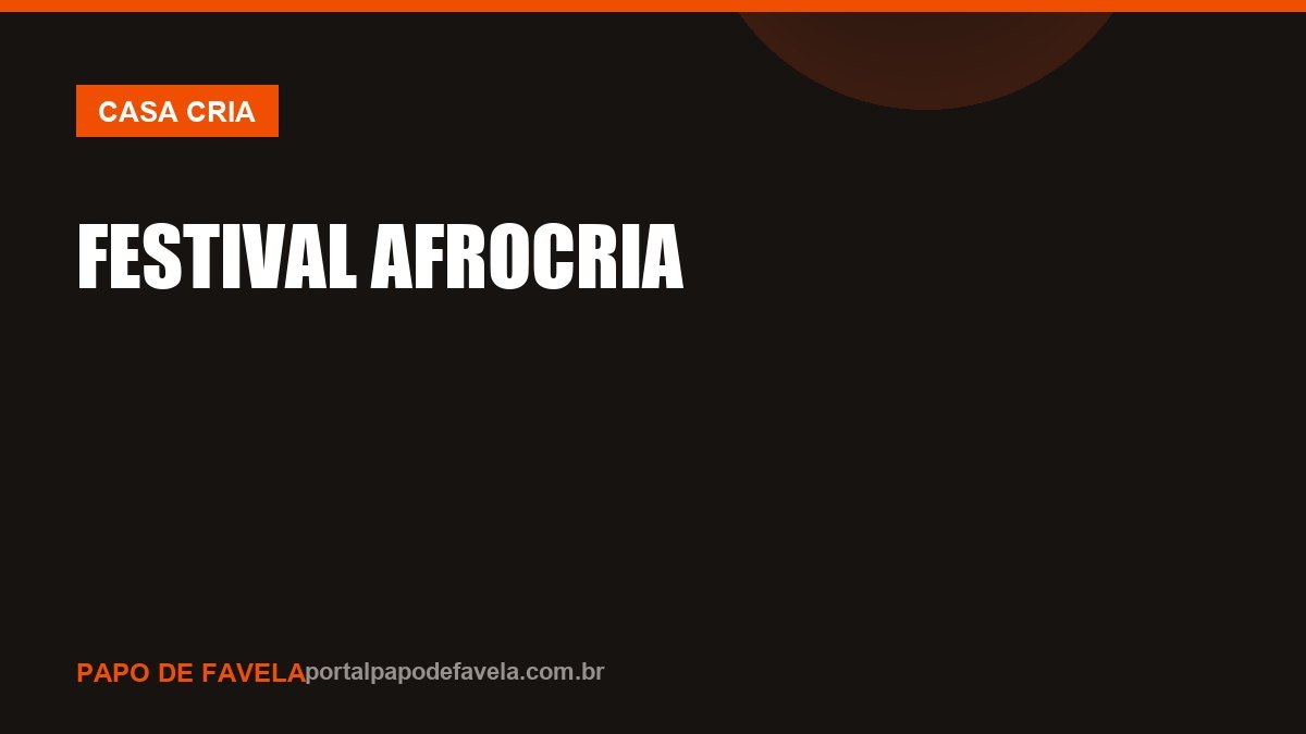 Festival Afrocria leva cultura e feira de empreendedorismo para Nova Sussuarana